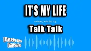 Talk Talk - It's My Life (Karaoke Version)