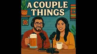 A Couple Things about a couple that loves to eat.