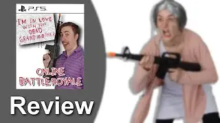 I'm in Love with your dead Grandmother Online Battle Royale (PS5/PS4) Review