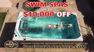 Hot Tub & Swim Spa Expo! (Bishop's Outdoor Living - Burnaby)