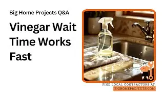 Vinegar Dwell Time Five to Ten Minute Method