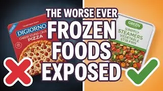 9 Frozen Foods To AVOID At All Costs (And 2 That Are ACTUALLY Healthy)