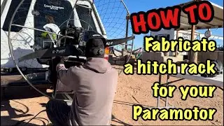 How to Fabricate a Paramotor hitch carrier
