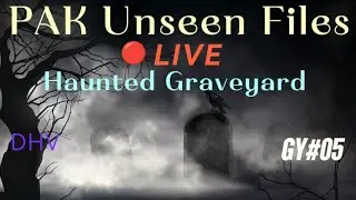 🔴 LIVE: Paranormal Investigation in Karachi&rsquo;s Most Haunted Graveyard | PAK Unseen Files