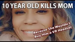 10 Year old Kills Mom over VR Game - Quiana Mann
