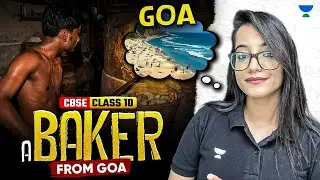 Glimpses of India Class 10 | A Baker from Goa | One Shot Revision