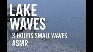 Lake Waves - 3 Hours of Gentle Water Sounds for Relaxation & Focus | ASMR Nature Ambience