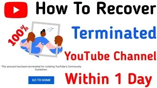 How to recover terminated youtube account | Terminate YouTube Channel recovering process