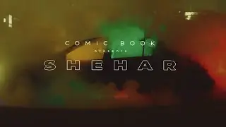 Comic Book - Shehar (Official Music Video)