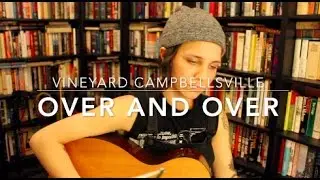 Over and Over - Campbellsville Vineyard (Cover) by ISABEAU