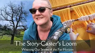 The Story-Caster's Loom: Weaving Our Stories of the Far Horizon