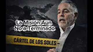 La Mision de Jesus Romero:  El Final del Cartel de los Soles