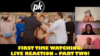 PK Movie Reaction *Part Two*! FIRST TIME WATCHING!