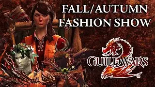 Fall/Autumn Fashion Show 2022 | Guild Wars 2 [Fashionwars]