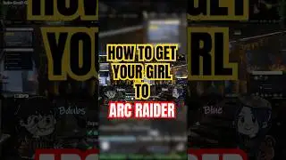 How to Get Your Wife to Play Arc Raiders 😂 Casual Gamer Advice