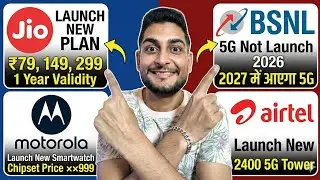 Jio Launch New Plan ₹79, 149, 299 | Bsnl 5G Delay | Airtel New 2400 5G Tower | Moto New SmartWatch 