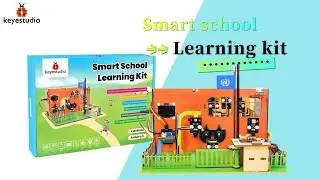 KS0597 | Smart School Learning Kit for ESP32  Arduino & IoT STEAM Educational Kit for Students
