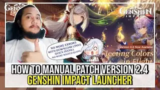 (TUTORIAL) HOW TO MANUAL PATCH GENSHIN IMPACT 2.4 VERSION UPDATE NO MORE ERRORS
