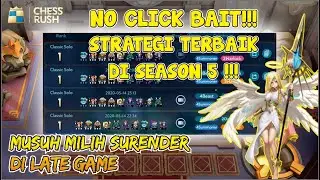 MUSUH SURENDER DI LATE GAME! STRATEGI TERBAIK DI SEASON 5!  CHESS RUSH INDONESIA