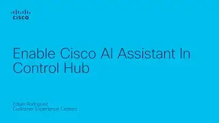 Enable Cisco AI Assistant in Webex Control Hub | Admin Setup Guide for AI Features