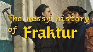 The Messy history of the Fraktur Typeface