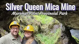 SILVER QUEEN MICA MINE Open House Tour | MURPHYS POINT PROVINCIAL PARK |Ontario Parks