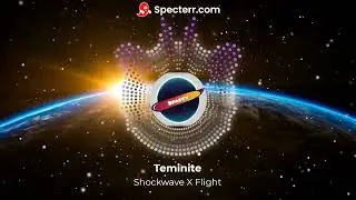 Teminite - Shockwave X Flight (MASHUP)