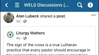 WELS Discussions|The sign of the cross is a true Lutheran practice&hellip;