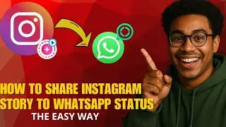 How to Share Instagram Story to WhatsApp Status in 2026 (Full Guide)
