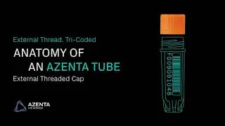 Anatomy of an Azenta Tube: External Threaded Cap