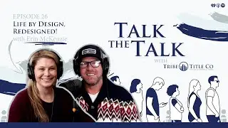 Life by Design, Redesigned! | Talk the Talk 26