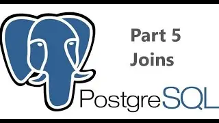 PostgreSQL Tutorials for Beginners - Part 5 | Types of JOINS