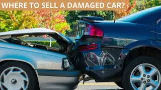 WHERE TO SELL A DAMAGED CAR