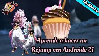 ¿Cómo hacer un Rejump con Androide 21? (aquí te lo explico)