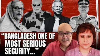 The Neighbourhood on Edge | Bangladesh On Brink , Pakistan Exposed | Barkha Dutt | Sushant Sareen