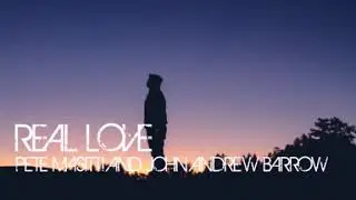 Real Love - Pete Masitti and John Andrew Barrow