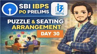SBI IBPS PO Prelims| PUZZLE And SEATING ARRANGEMENT| DAY 30