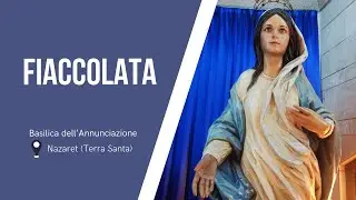 Fiaccolata dalla Basilica dell’Annunciazione | 09 luglio, 2022