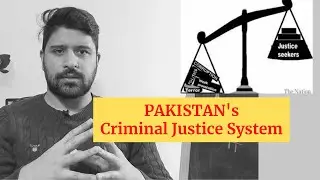 Pakistan's Criminal Justice System || Failure, Reasons and Potential improvements || #CC62