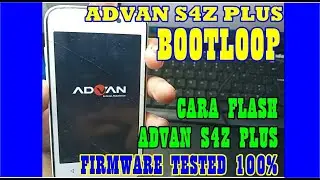 ADVAN S4Z PLUS BOOTLOOP,INI DIA CARA MENGATASI HP ADVAN S4Z PLUS HANG DI LOGO