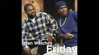 Ryan Watches a Movie 177 - Friday (1995)