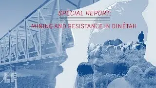 Mining and Resistance in Din&eacute;tah