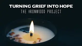 Turning Grief Into Hope | The Ironwood Project