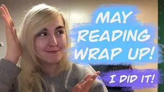 May Reading WrapUp || Thought Vlog