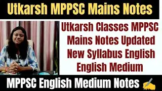Utkarsh Classes MPPSC Mains Notes In English New Syllabus Update || Utkarsh Classes Notes 2024-25✍️🔥