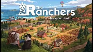 Checking out this Open World Country-Life Sim |The Ranchers