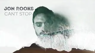 Can&rsquo;t Stop - Jon Rooks