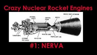 Crazy Nuclear Rocket Engines 1 - NERVA