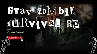 Zombodie Once Told Me - GTAV RP - ZombieSurvival