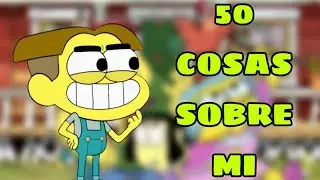50 COSAS SOBRE MI (Especial Cumplea&ntilde;os) - Logan Green